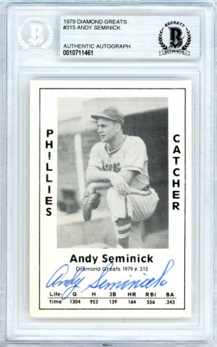 Andy Seminick Autographed Signed 1979 Diamond Greats Card #315 Philadelphia Phillies Beckett Beckett 