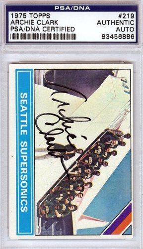 Archie Clark Autographed 1975 Topps Card #219 Seattle Sonics PSA/DNA