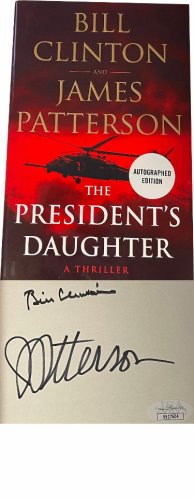 Bill Clinton President/James Patterson Dual Autographed Signed JSA #SS17604 -2021 The President's Daughter Hardcover Political Book