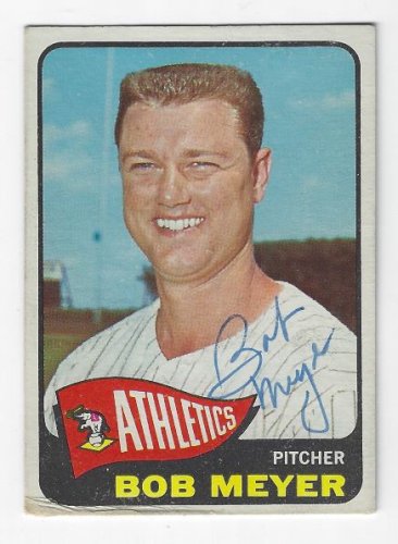 Bob Meyer Autographed Signed Kansas City A's 1965 Topps Card - Autographs
