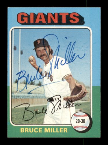 Bruce Miller Autographed 1975 Topps Card #606 San Francisco Giants #204501
