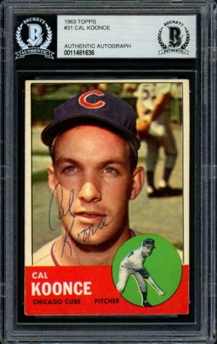 Cal Koonce Autographed 1963 Topps Rookie Card #31 Chicago Cubs Beckett Beckett