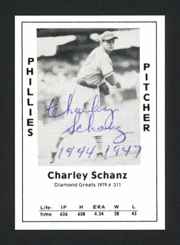 Charley Schanz Autographed Signed 1979 Diamond Greats Card #311 Philadelphia Phillies #165663 