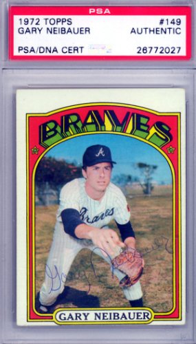 Gary Neibauer Autographed 1972 Topps Card #149 Atlanta Braves PSA/DNA