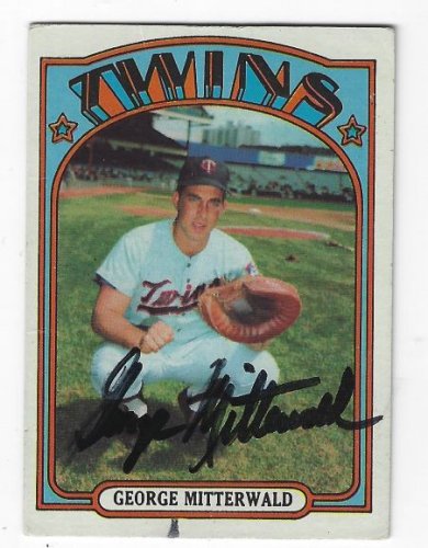 George Mitterwald Autographed Signed Minnesota Twins 1972 Topps Card - Autographs