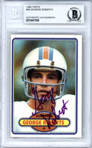 George Roberts Autographed 1980 Topps Card #56 Miami Dolphins Beckett Beckett