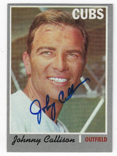 Johnny Callison Autographed Signed Chicago Cubs 1970 Topps Card - Autographs