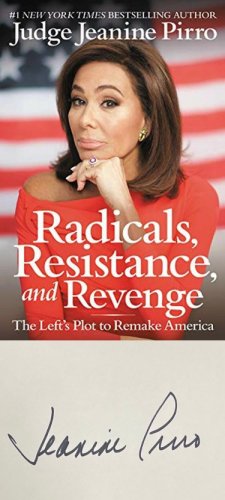 Judge Jeanine Pirro Autographed Signed 2019 Radicals, Resistance, and Revenge: The Left's Plot to Remake America Hardcover Book- COA 