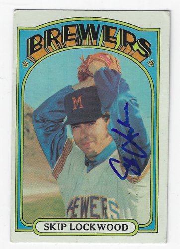 Skip Lockwood Autographed Signed Milwaukee Brewers 1972 Topps Card - Autographs