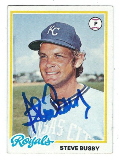 Steve Busby Autographed Signed 1978 Topps Card - Autographs