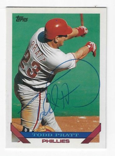 Todd Pratt Autographed Signed Philadelphia Phillies 1993 Topps Card - Autographs