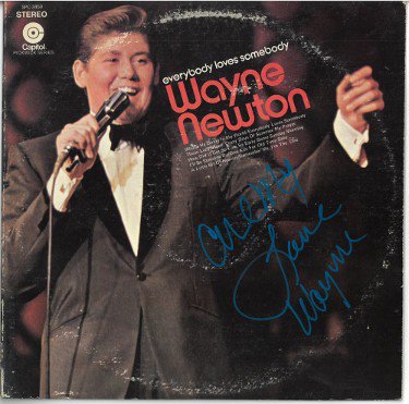 Wayne Newton Autographed Signed 1967 Everybody Loves Somebody Album Cover/LP/Vinyl/Record All My Love- JSA #JJ96574 